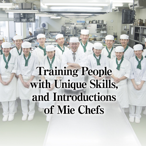 Training People with Unique Skills, and Introductions of Mie Chefs