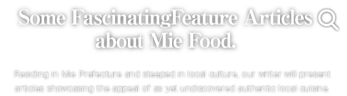 Some Fascinating Feature Articles about Mie Food.